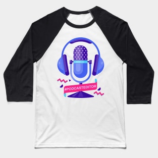 #podcasteditor Baseball T-Shirt